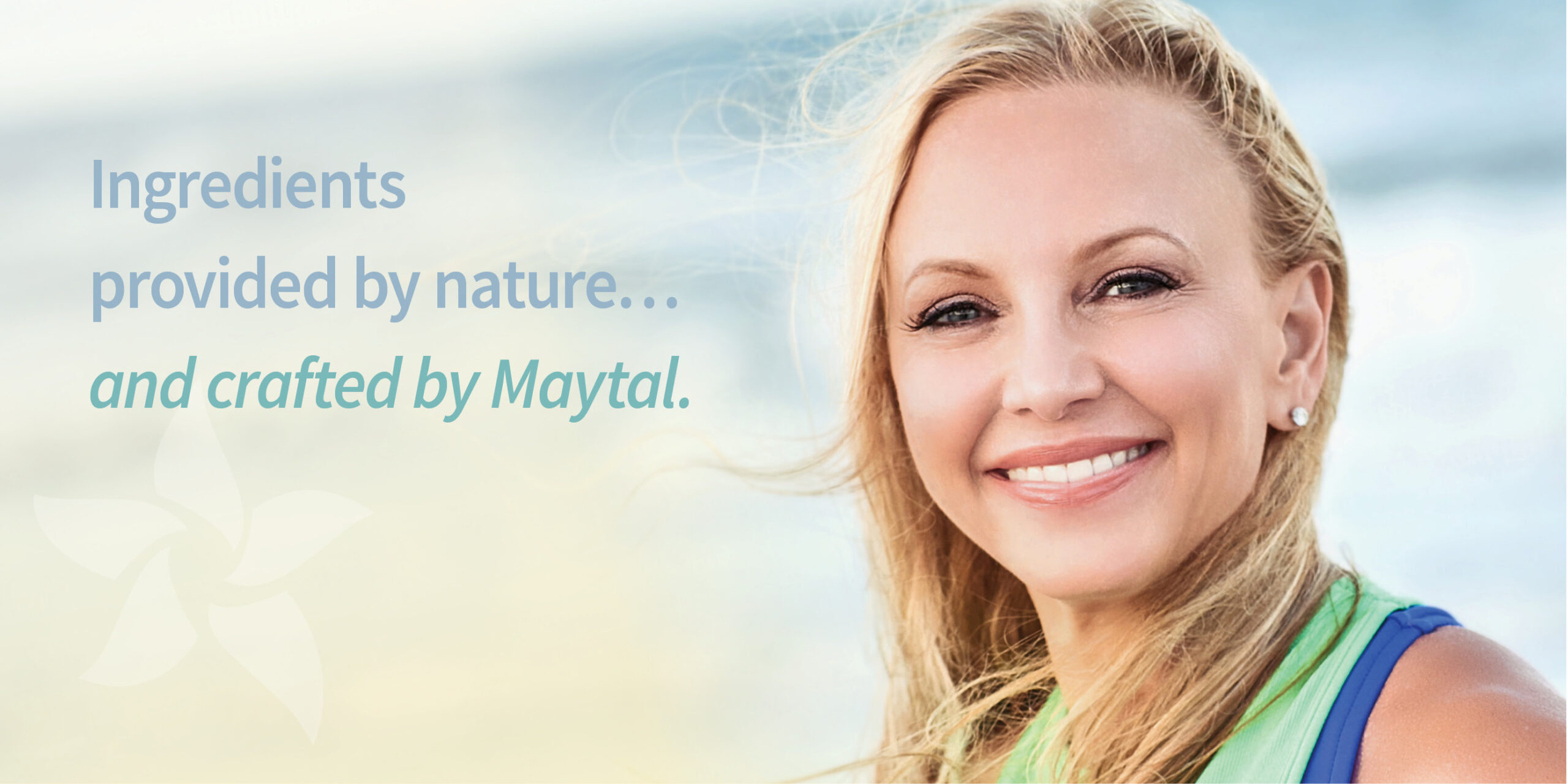 Ingredients provided by nature…and crafted by Maytal.